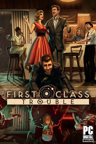 First Class Trouble  