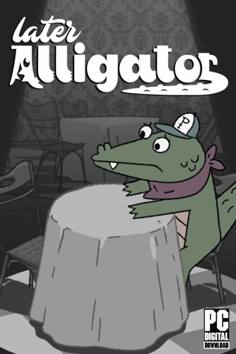 Later Alligator  