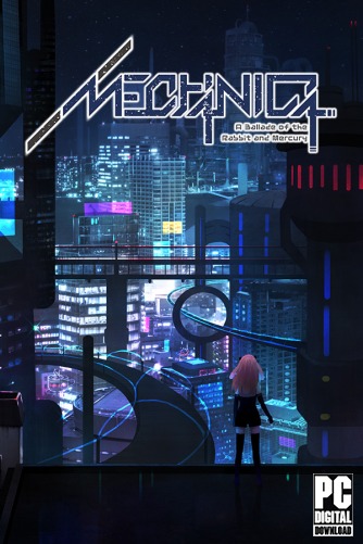 MECHANICA: A Ballad of the Rabbit and Mercury  