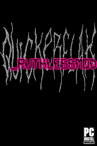 QUICKERFLAK_RUTHLESSMOD  