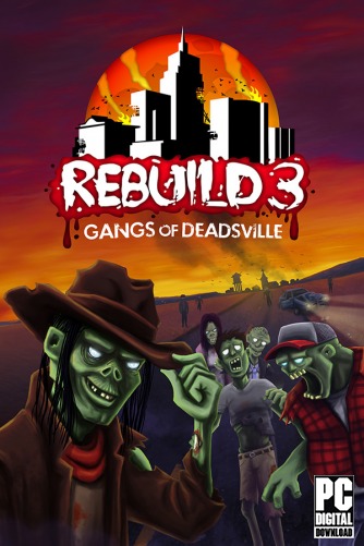 Rebuild 3: Gangs of Deadsville  