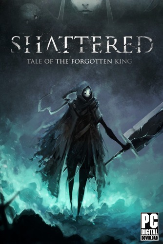 Shattered - Tale of the Forgotten King  