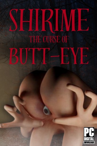 SHIRIME: The Curse of Butt-Eye  