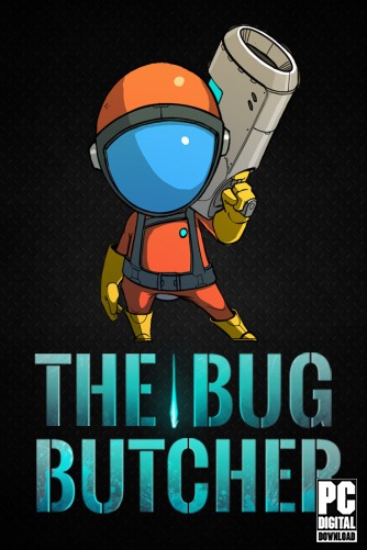 The Bug Butcher  