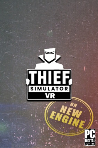 Thief Simulator VR  