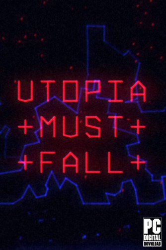 Utopia Must Fall  