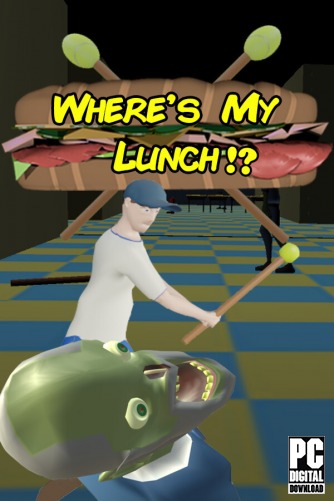 Where's My Lunch?!  