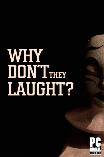 Why don't they laugh?  