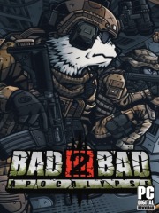 Bad 2 Bad: Apocalypse