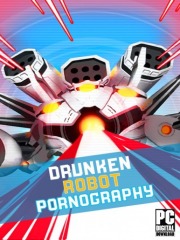 Drunken Robot Pornography