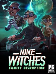 Nine Witches: Family Disruption