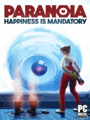 Paranoia: Happiness is Mandatory