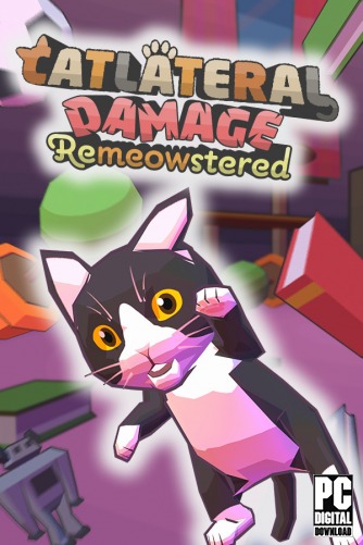 Catlateral Damage: Remeowstered  