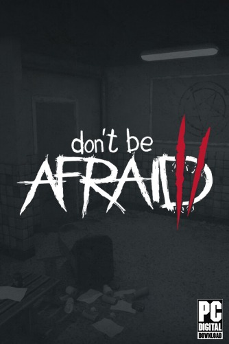 Don't Be Afraid 2  