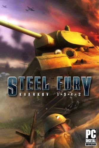 Steel Fury Kharkov 1942  