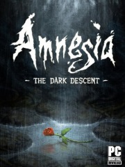 Amnesia: The Dark Descent