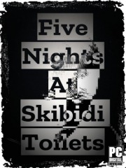 Five Nights At Skibidi Toilets