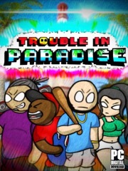 Trouble In Paradise