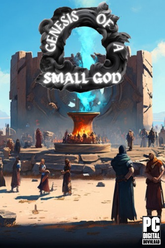 Genesis of a Small God  