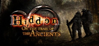 Hidden: On the trail of the Ancients  