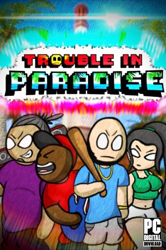 Trouble In Paradise  