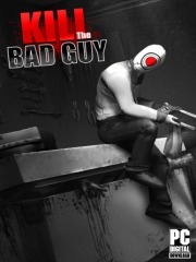 Kill The Bad Guy