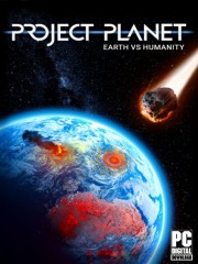 Project Planet - Earth vs Humanity