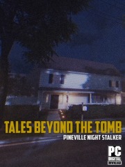 Tales Beyond The Tomb - Pineville Night Stalker