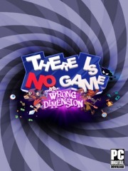 There Is No Game: Wrong Dimension