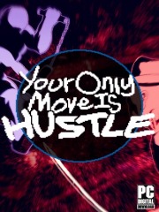 Your Only Move Is HUSTLE