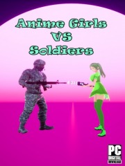 Anime Girls VS  Soldiers