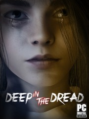 DEEP IN THE DREAD