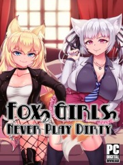 Fox Girls Never Play Dirty