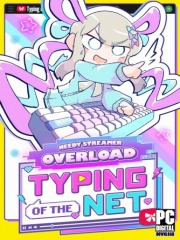 NEEDY STREAMER OVERLOAD: Typing of The Net