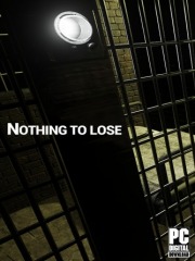 NOTHING TO LOSE