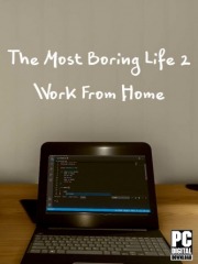 The Most Boring Life Ever 2 - Work From Home