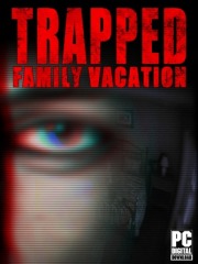 Trapped: Family Vacation