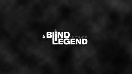 A Blind Legend  