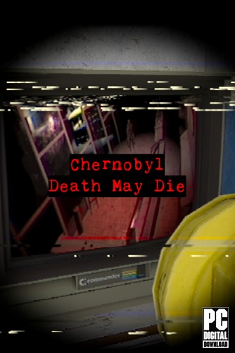 CHERNOBYL - Death May Die  