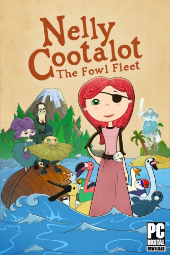 Nelly Cootalot: The Fowl Fleet  