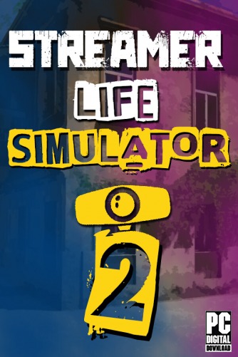 Streamer Life Simulator 2  