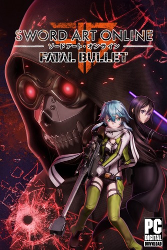 Sword Art Online: Fatal Bullet  