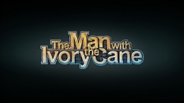   The Man with the Ivory Cane