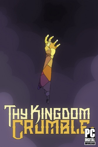 Thy Kingdom Crumble  