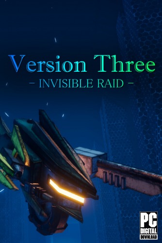 VersionThree : INVISIBLE RAID  