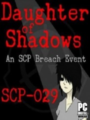 Daughter of Shadows: An SCP Breach Event