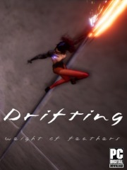 Drifting : Weight of Feathers