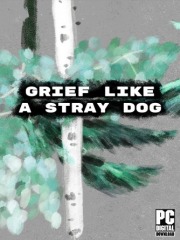 Grief like a stray dog