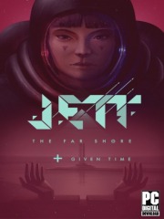 JETT: The Far Shore + Given Time