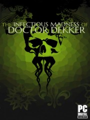 The Infectious Madness of Doctor Dekker